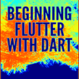 Beginning Flutter with Dart Step by Step Guide